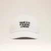 Gorra de algodón blanco con bordado «Thank You for Being a Friend» Gorra de algodón blanco con bordado «Thank You for Being a Friend»